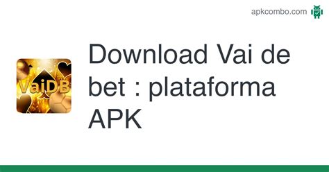 vai de bet apk download,Mais